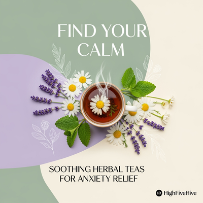Find Your Calm: Soothing Herbal Teas for Anxiety Relief 🌿